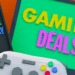 Smart Gaming: Finding Deals You Missed
